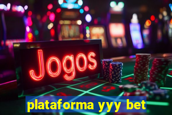 plataforma yyy bet